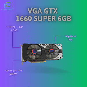 VGA GTX 1660 super 6GB ( Qua Sử Dụng )